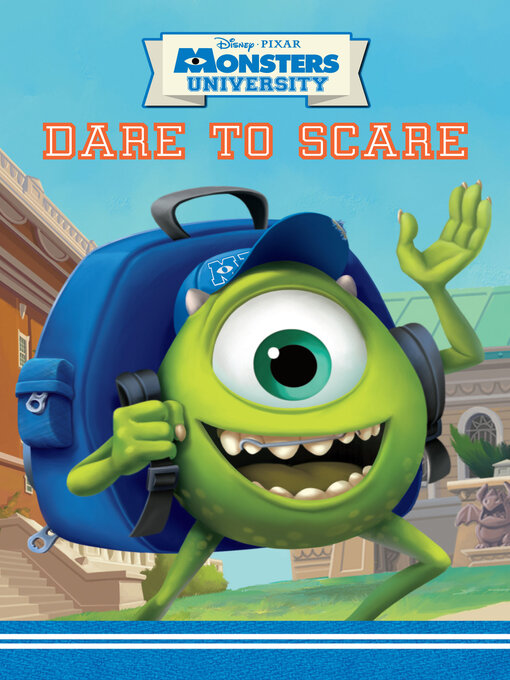 Title details for Dare to Scare (Disney/Pixar Monsters University) by Calliope Glass - Available